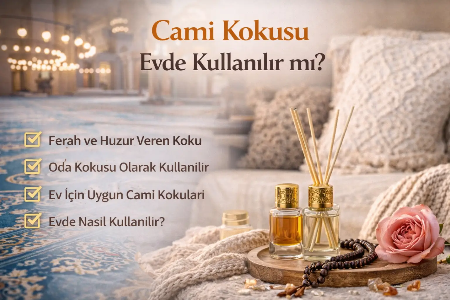 Cami Kokusu Evde Kullanılır mı?